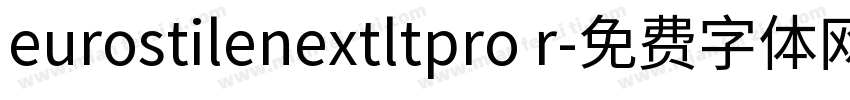 eurostilenextltpro r字体转换